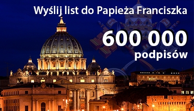 Już 600 tysięcy podpisów pod listem do papieża!