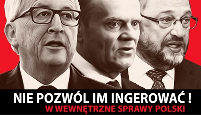 Stop obcej interwencji w wewnętrzne sprawy Polski