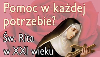 Pomoc w każdej potrzebie? Święta Rita w XXI wieku