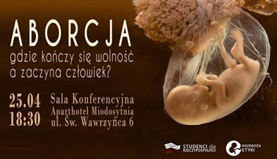 Aborcja - gdzie kończy się wolność a zaczyna człowiek?