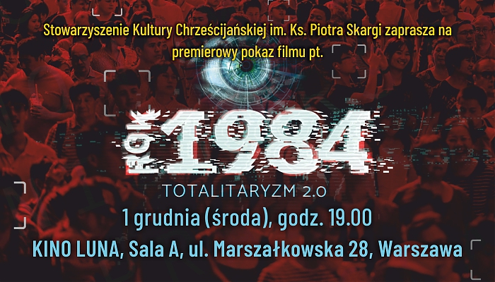 1 grudnia otwarta premiera kinowa w Warszawie: „Rok 1984. Totalitaryzm 2.0”
