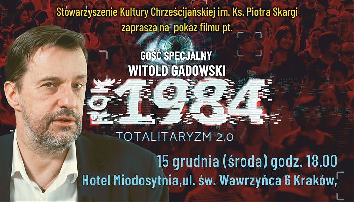 Krakowska premiera filmu „Rok 1984. Totalitaryzm 2.0” z udziałem Witolda Gadowskiego