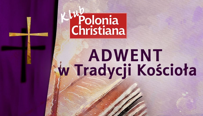 Jak dobrze przeżyć Adwent? Klub „Polonia Christiana” zaprasza na spotkanie z ks. Marcinem Kostką FSSP