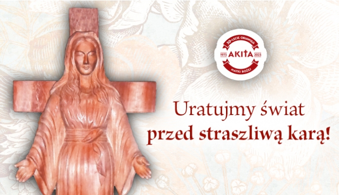 Orędzie Matki Bożej z Akity po 50 latach rozpowszechnione wśród Polaków!