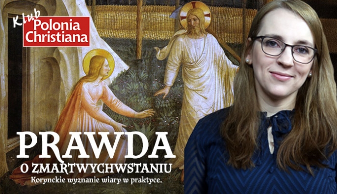 Prawda o zmartwychwstaniu. Klub „Polonia Christiana” zaprasza do Wrocławia