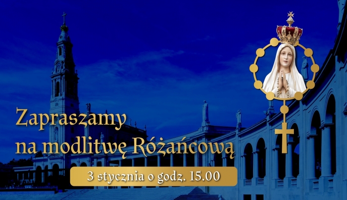 Rozpocznij rok 2025 Modlitwą Różańcową z Apostolatem Fatimy i Stowarzyszeniem Ks. Piotra Skargi