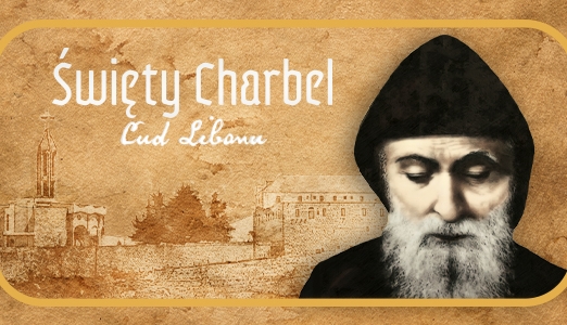 Czego uczy nas święty Charbel Makhlouf?