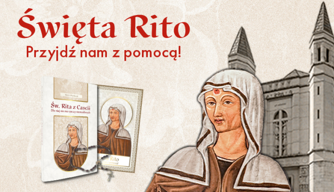 Ze św. Ritą wszystko jest możliwe. Przekonaj się!