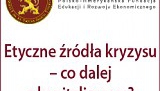 Etyczne źródła kryzysu