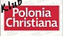 Spotkanie Klubu &rdquo;Polonia Christiana&rdquo; w Lublinie